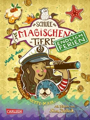 cover image of Die Schule der magischen Tiere. Endlich Ferien 6